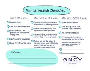Mental health checklist with small steps you can take each day, week and month to support balance and overall mental health. Courtesy of GNCY.
