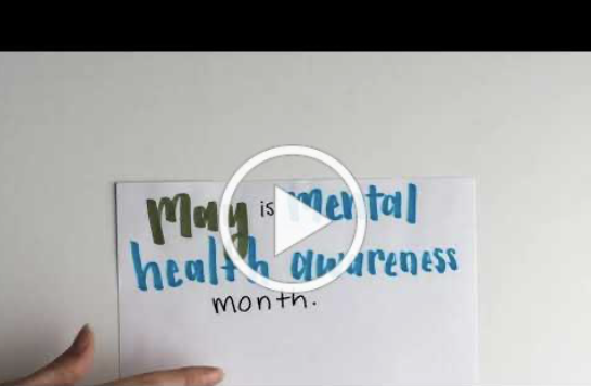 Mental Health Awareness Month video